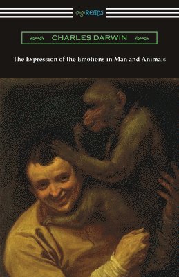 Charles Darwin - Expression of the Emotions in Man and Animals, Häftad