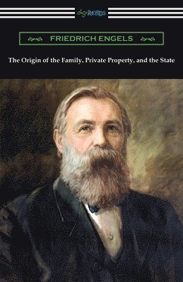Friedrich Engels - The Origin of the Family, Private Property, and the State, Häftad. Tillgänglighet: Lägg i varukorg