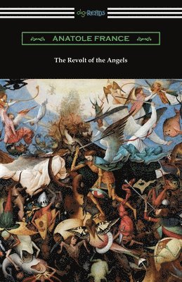 Anatole France - The Revolt of the Angels, Häftad