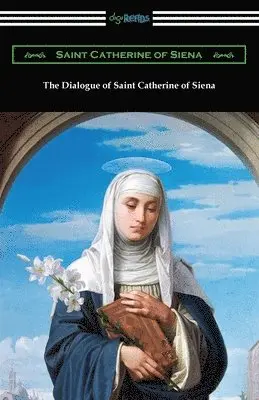Saint Catherine of Siena - Dialogue of Saint Catherine of Siena, Häftad. Tillgänglighet: Lägg i varukorg