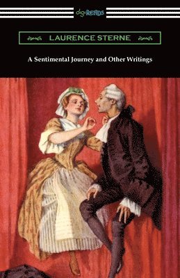 Laurence Sterne - Sentimental Journey and Other Writings, Häftad