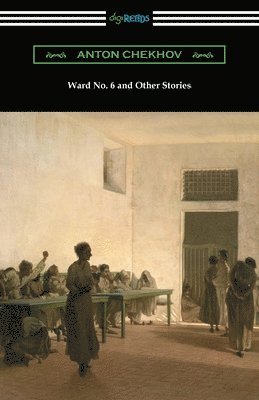 Anton Chekhov - Ward No. 6 and Other Stories, Häftad