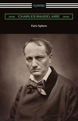 Charles Baudelaire - Paris Spleen, Häftad