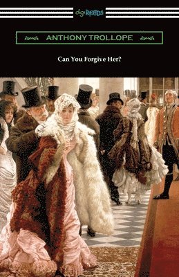 Anthony Trollope - Can You Forgive Her?, Häftad