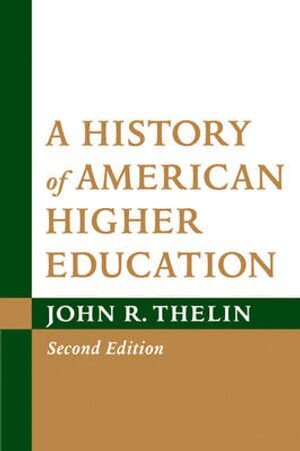 John R. Thelin - History of American Higher Education, Häftad. Tillgänglighet: Tillfälligt slut