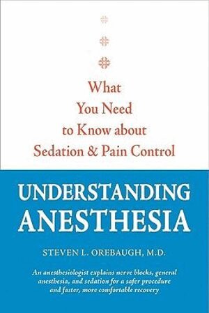 Steven L. Orebaugh - Understanding Anesthesia, Inbunden