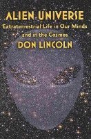 Don Lincoln - Alien Universe, Inbunden. Tillgänglighet: Tillfälligt slut