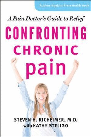 Steven H. Richeimer - Confronting Chronic Pain, Inbunden. Tillgänglighet: Tillfälligt slut