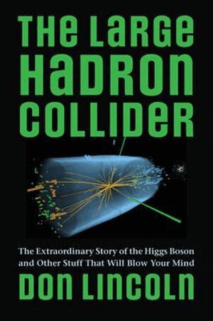 Don Lincoln - Large Hadron Collider, Inbunden. Tillgänglighet: Tillfälligt slut