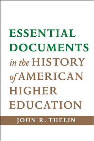 John R. Thelin - Essential Documents in the History of American Higher Education, Inbunden. Tillgänglighet: Tillfälligt slut