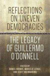 Reflections on Uneven Democracies