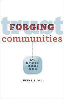 Forging Trust Communities av Irene S Wu, Irene S Wu, Irene S Wu