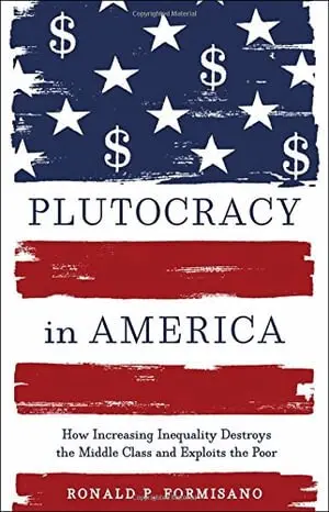 Ronald P. Formisano - Plutocracy in America, Inbunden. Tillgänglighet: Lägg i varukorg