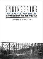 Thomas F. Army Jr. - Engineering Victory, Inbunden