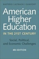 Michael N. Bastedo, Philip G. Altbach, Patricia J. Gumport - American Higher Education in the Twenty-First Century, Inbunden. Tillgänglighet: Tillfälligt slut
