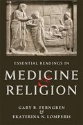 Essential Readings in Medicine and Religion