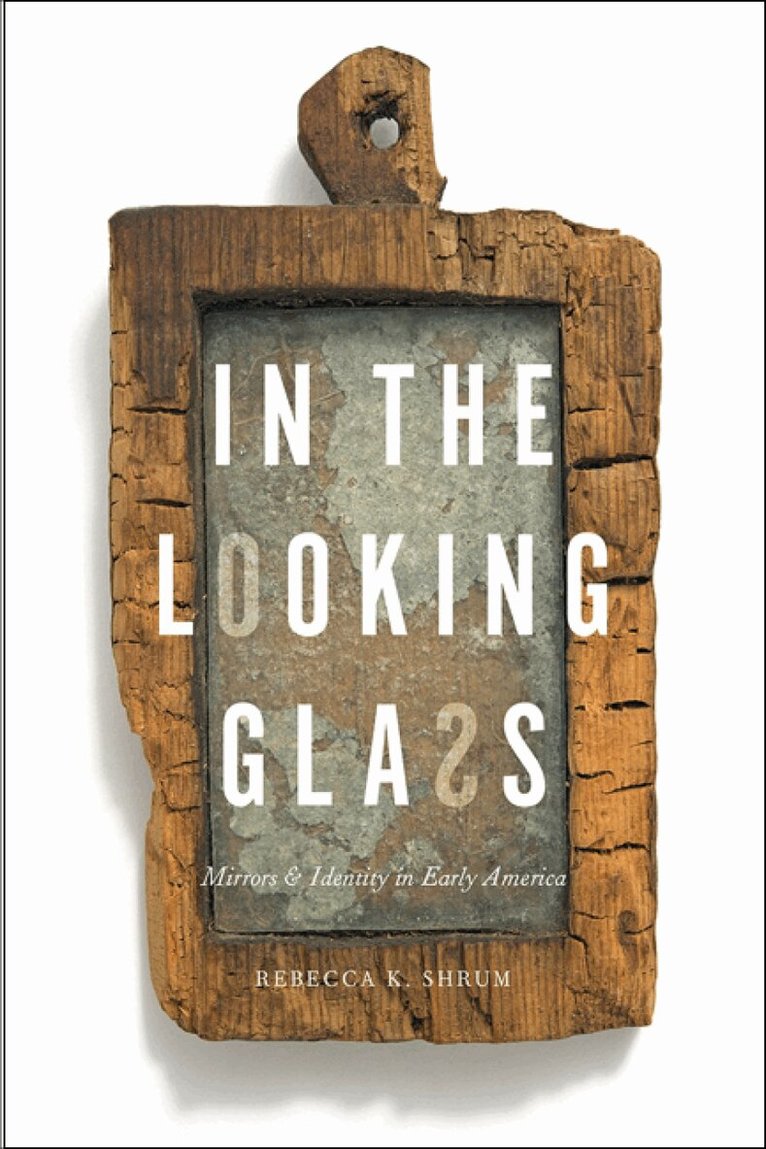 Rebecca K. Shrum - In the Looking Glass, Inbunden. Tillgänglighet: Tillfälligt slut