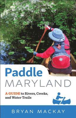Bryan MacKay - Paddle Maryland, Häftad. Tillgänglighet: Lägg i varukorg