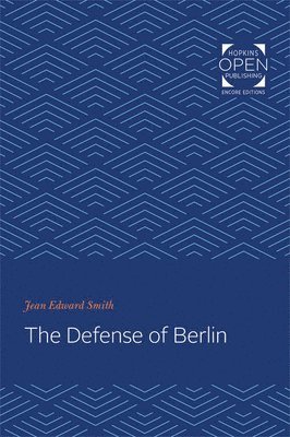 Jean Edward Smith - Defense of Berlin, Häftad. Tillgänglighet: Lägg i varukorg
