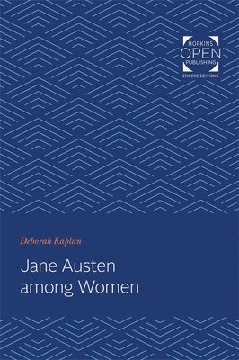 Deborah Kaplan - Jane Austen among Women, Häftad