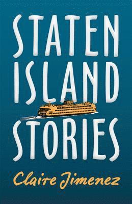 Claire Jimenez - Staten Island Stories, Häftad