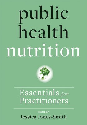 Jessica Jones-Smith - Public Health Nutrition, Häftad