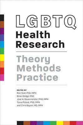 Ron Stall, Ron, Stall, Ron Stall, Brian Dodge, José A. Bauermeister, Tonia Poteat, Chris Beyrer - LGBTQ Health Research, Häftad. Tillgänglighet: Lägg i varukorg