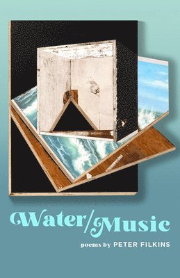 Peter Filkins - Water / Music, Häftad