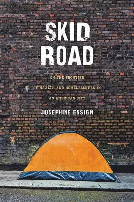Josephine Ensign - Skid Road, Inbunden. Tillgänglighet: Lägg i varukorg