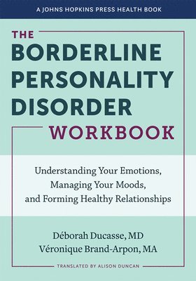 Déborah Ducasse, Véronique Brand-Arpon - Borderline Personality Disorder Workbook, Häftad