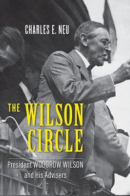 Charles E. Neu - Wilson Circle, Inbunden