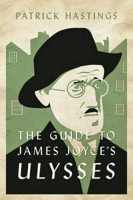 Patrick Hastings - Guide to James Joyce's Ulysses, Häftad