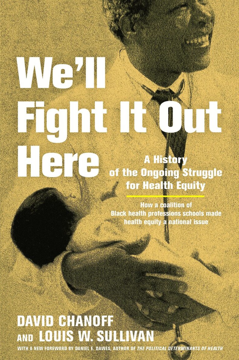 David Chanoff, Louis W. Sullivan - We'll Fight It Out Here, Inbunden