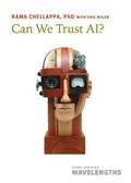Can We Trust AI?