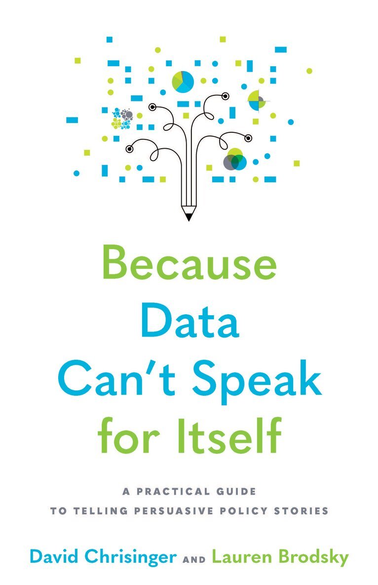David Chrisinger, Lauren Brodsky - Because Data Can't Speak for Itself, Häftad