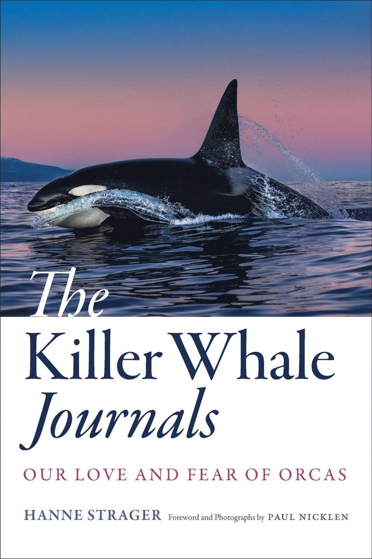 Hanne Strager - Killer Whale Journals, Inbunden
