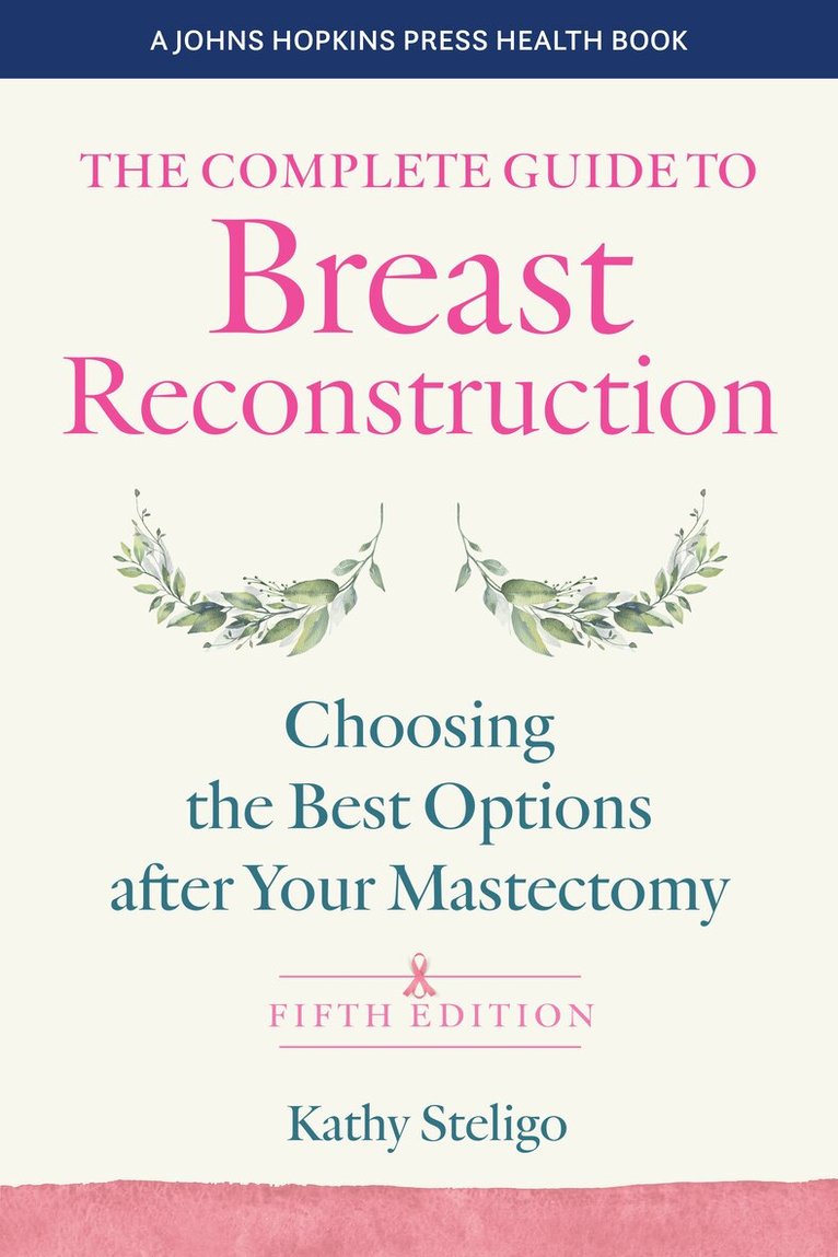Kathy Steligo - Complete Guide to Breast Reconstruction, Häftad