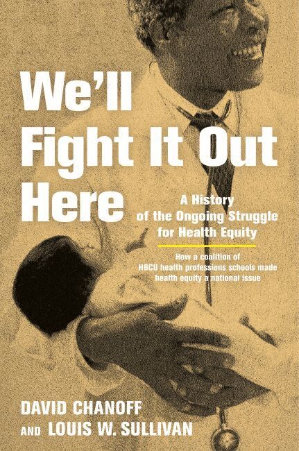 David Chanoff, Louis W. Sullivan - We'll Fight It Out Here, Häftad