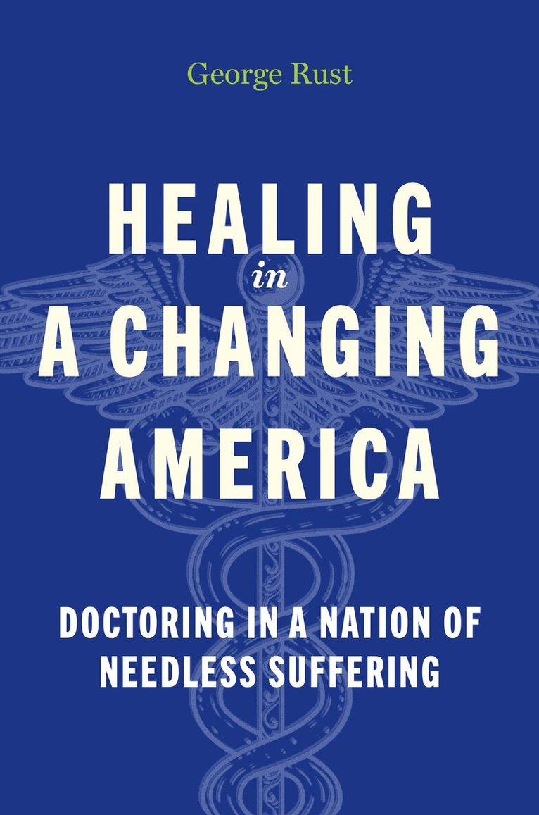 George Rust - Healing in a Changing America, Inbunden. Tillgänglighet: Lägg i varukorg