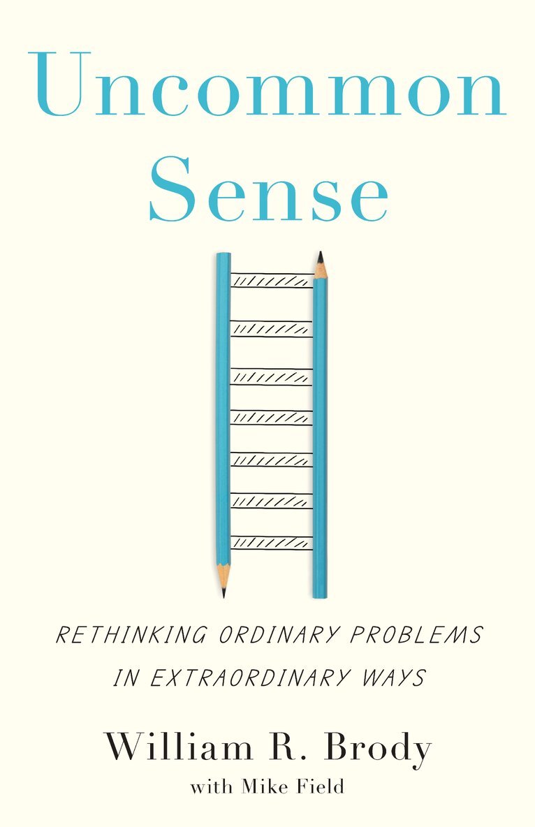 William R. Brody - Uncommon Sense, Inbunden