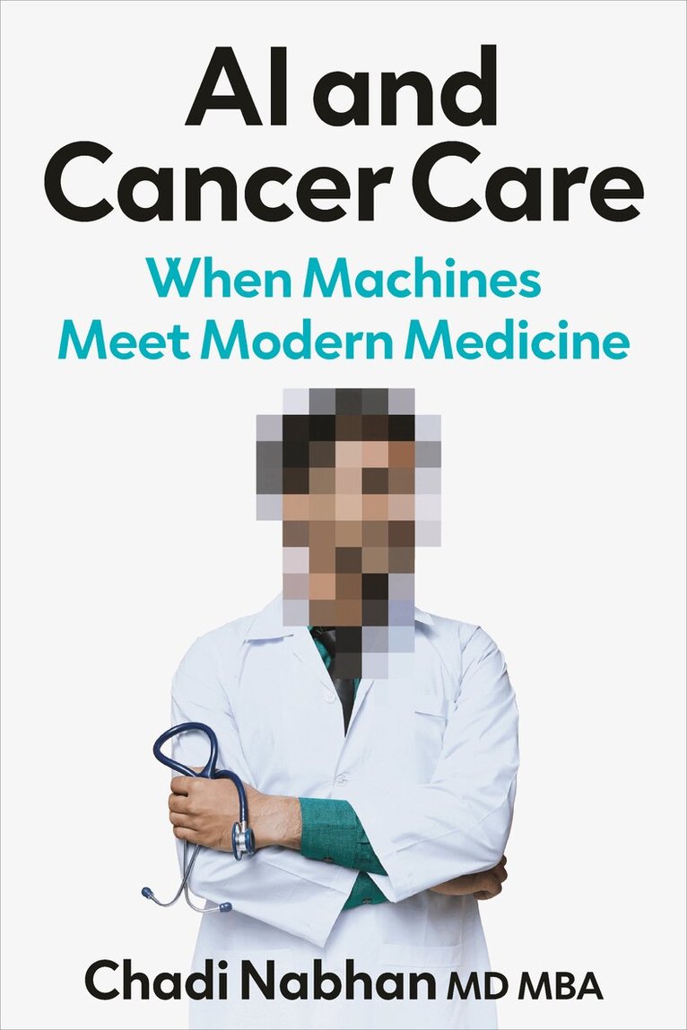 Chadi Nabhan - AI and Cancer Care, Inbunden. Tillgänglighet: Kommande