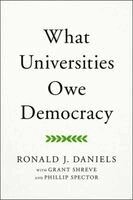 Ronald J. Daniels - What Universities Owe Democracy, Häftad. Tillgänglighet: Kommande