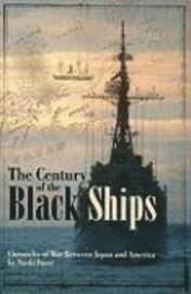 Naoki Inose - The Century of the Black Ships (Novel): Chronicles of War Between Japan and America, Inbunden. Tillgänglighet: Tillfälligt slut