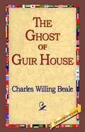 The Ghost of Guir House