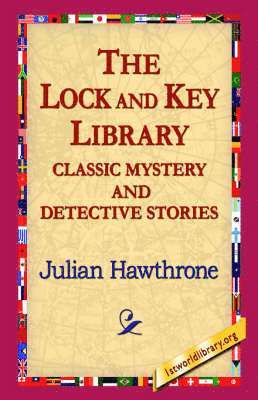 Lock and Key Library Classic Mystrey and Detective Stories