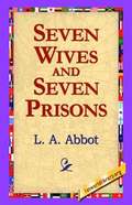 Seven Wives and Seven Prisons