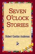 Seven O'Clock Stories