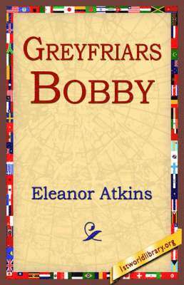 Eleanor Atkinson, 1st World Library, 1stworld Library - Greyfriars Bobby, Häftad
