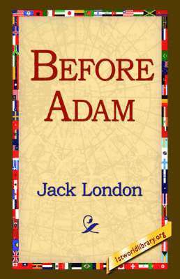 Jack London, 1st World Library, 1stworld Library - Before Adam, Inbunden