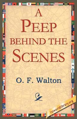 O F Walton, 1st World Library, 1stworld Library - Peep Behind the Scenes, Häftad. Tillgänglighet: Lägg i varukorg